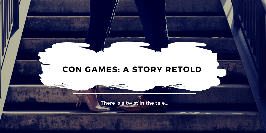 Con Games: A Story Retold.
